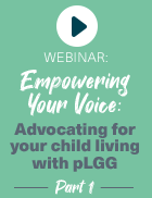 Video thumbnail: Episode 3 Part 1: Empowering Your Voice – Advocating for your child living with pLGG